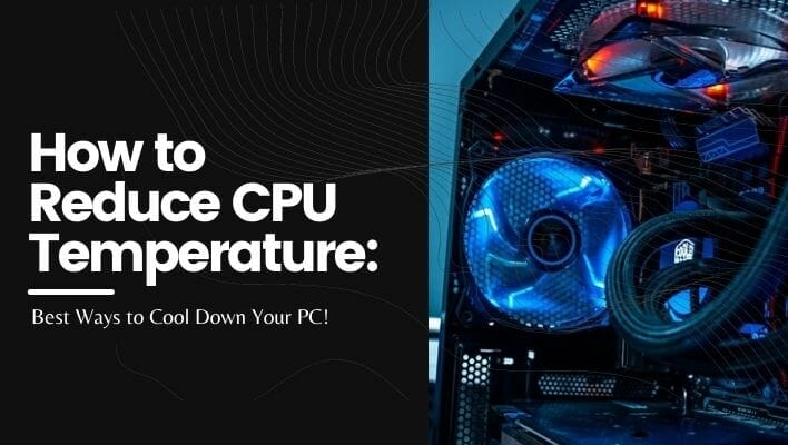 How to Reduce CPU Temperature