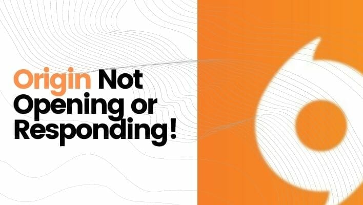 Origin Not Opening & Responding